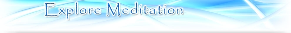 Explore Meditation Explore Meditation